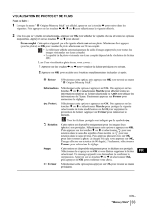 Page 17533
FR
VISUALISATION DE PHOTOS ET DE FILMS
Pour ce faire :
1Lorsque le menu   Origine Memory Stick est affiché, appuyez sur la touche b pour entrer dans les 
vignettes. Puis appuyez sur les touches 
B, b, v ou V pour sélectionner la vignette désirée.
2Une fois que la vignette est sélectionnée, appuyez sur OK pour afficher la vignette choisie et toutes les options 
disponibles. Appuyez sur les touches 
v ou V pour choisir : 
Écran completCette option napparaît que si la vignette sélectionnée est une photo....