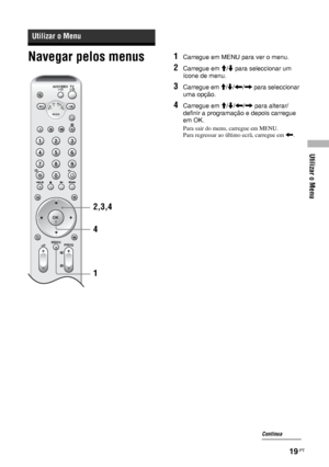 Page 141Utilizar o Menu
19 PT
Navegar pelos menus1Carregue em MENU para ver o menu.
2Carregue em M/m para seleccionar um 
ícone de menu.
3Carregue em M/m/