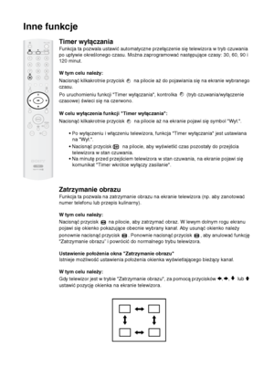 Page 11334
Inne funkcje
Timer wyłączania
Funkcja ta pozwala ustawić automatyczne przełączenie się telewizora w tryb czuwania 
po upływie określonego czasu. Można zaprogramować następujące czasy: 30, 60, 90 i 
120 minut.
W tym celu należy:
Nacisnąć kilkakrotnie przycisk  na pilocie aż do pojawiania się na ekranie wybranego 
czasu.
Po uruchomieniu funkcji "Timer wyłączania", kontrolka  (tryb czuwania/wyłączenie 
czasowe) świeci się na czerwono.
W celu wyłączenia funkcji "Timer wyłączania":
Nacisnąć...