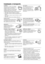 Page 13112
Instalação e transporte
Ventilação 
Nunca cubra os orifícios de ventilação 
existentes na caixa. Isto poderia causar 
sobreaquecimento e provocar um 
incêndio. A não ser que se forneça uma 
ventilação adequada, o televisor poderá 
acumular poeira e sujar-se. Para uma 
ventilação adequada, cumpra as seguintes instruções:
• Não instale o televisor para trás ou de lado.
• Não instale o televisor voltado ou ao contrário.
• Não instale o televisor sobre uma prateleira ou num 
armário.
• Não coloque o...