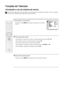 Page 14324
Funções do Televisor
Introdução e uso do sistema de menús
Este televisor utiliza um sistema de menús no ecrã para guiá-lo nas diferentes operações. Utilize os seguintes  
botões do telecomando para navegar pelo sistema de menús: 
1Para mostrar o ecrã de menú:
Pressione o botão 
MENU para mostrar o primeiro nível de menú 
no ecrã.
Ajuste de Imagem
Selec.:Sim:OKFim:MENU
Funções do Televisor
2Para navegar pelos menús:
• Para destacar e seleccionar o menú ou a opção desejados, pressione
 v ou V.
• Para...