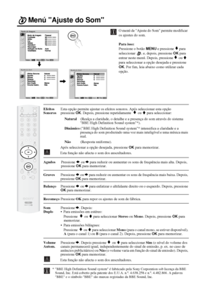 Page 11820
Menú Ajuste do Som
O menú de Ajuste do Som permite modificar 
os ajustes do som.
Para isso: 
Pressione o botão 
MENU e pressione v para 
seleccionar , e, depois, pressione 
OK para 
entrar neste menú. Depois, pressione 
v ou V  
para seleccionar a opção desejada e pressione 
OK. Por fim, leia abaixo como utilizar cada 
opção. 
Efeitos Esta opção permite ajustar os efeitos sonoros. Após seleccionar esta opção
Sonorospressione OK. Depois, pressione repetidamente  v ou V para seleccionar: 
Natural(Realça...