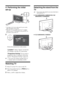 Page 66 GB
KLV-40BX400/KLV-40BX401/KLV-32/26/22BX300/KLV-32/26/22BX301
4-168-830-11(2)
4: Performing the initial
set-up
 You can also tune channels manually (page 23).
 Language options vary depending on model.
Watching TV
1Press 1 on the TV to turn on the TV.
2Press the number buttons or PROG +/– to 
select a TV channel.
3Press 2 +/– to adjust the volume.
Detaching the stand from the 
TV
• Do not remove the stand for any reason other than to 
wall-mount the TV.
BKLV-40BX400/KLV-40BX401/KLV-32/...