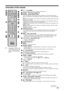 Page 99 GB
KLV-37/32/26S550A/KLV-32S530A
4-130-985-13(1)
Overview of the remote
1"/1 – TV standbyPress to turn the TV on or to switch to standby mode.
2AUDIO – Dual Sound (page 18)
3SCENE – Scene Select mode
Press to display the “Scene Select” menu. When you select the desired scene 
option, the optimum sound and picture quality for selected scene are automatically 
set.
Sports: Delivers picture scenes that let you experience realistic picture and sound 
like those in a stadium.
Game: Delivers picture...