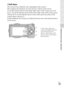 Page 33GB
33
Mastering the basic operation
xSoft keys
The soft keys have different roles, depending on the context.
The assigned role (function) of each soft key is shown on the screen.
To use the function shown at the upper right corner of the screen, press soft 
key A. To use the function shown at the lower right corner of the screen, press 
soft key B. To use the function shown at the center, press the center of the 
control wheel (soft key C).
In this handbook, the soft keys are indicated by the icon or the...