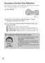 Page 46GB
46Focusing on the face (Face Detection)
The camera detects the faces of your subjects and adjusts the focus on the face. 
You can select the priority face to be focused on.
1Press [Menu].
[Menu]
2Use the control wheel to select [Camera] t [Face 
Detection], and press the center.
3Turn the control wheel to select the desired mode, and 
press the center.
 (Off): Does not use Face Detection function.
 (Auto): Selects the face the camera is to automatically focus on.
 (Child Priority): Detects and shoots...