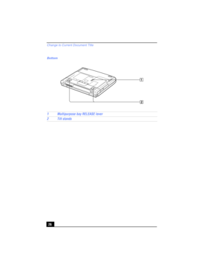 Page 26Change to Current Document Title
26
Bottom
1 Multipurpose bay RELEASE lever
2 Tilt stands 