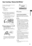 Page 21Getting Started
21
Step 5: Inserting a “Memory Stick PRO Duo”
For types of “Memory Stick” you can use in 
your camcorder, see page 2.
Tips For the number/time of recordable images, see 
the following pages.
  Movie (p. 10) Still image (p. 66)
1  Insert the “Memory Stick PRO Duo.”
  Open the Memory Stick Duo cover in the 
direction of the arrow.
  Insert the “Memory Stick PRO Duo” into 
the Memory Stick Duo slot in the right 
direction until it clicks.
  Close the Memory Stick Duo cover.
2 Slide the...