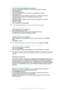 Page 120To Create a Smart Connect™ Event
1 From your Homescreen, tap 
, then find and tap .
2 If you are opening Smart Connect™ for the first time, tap  OK to close the
introduction screen.
3 On the  Events tab, tap 
.
4 If you are creating an event for the first time, tap  OK again to close the
introduction screen.
5 Add conditions you want to trigger the event under. A condition could be the
connection with an accessory, or a specific time interval, or both.
6 Tap 
 to continue.
7 Add what you want to happen...