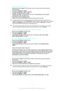 Page 13To Add a Regular User Account
1 Make sure you are logged in as the owner, that is, the user who set up the device
for the first time.
2 From your Homescreen, tap 
.
3 Find and tap  Settings > Users  > Add user .
4 Tap  OK. The new account is created.
5 Tap  SET UP NOW . The screen locks and an icon representing the newly added
user appears in the top-right corner.
6 Unlock the screen by swiping upward.
7 Follow the on-screen instructions to set up the account for the user.
In cases where the person using...