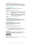 Page 27Managing Notifications on the Lockscreen
You can set up your device so that only selected notifications get displayed on your
lockscreen. You can make all notifications and their content accessible, hide sensitive
content for all notifications or specific apps, or choose not to show any notifications at
all.
To Select the Notifications to Display on the Lockscreen
1 From your Homescreen, tap 
.
2 Find and tap  Settings > Sound & notification  > When device is locked .
3 Select an option.
Notification...