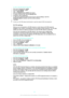 Page 35To Add a Wi-Fi® Network Manually
1 From your Homescreen, tap 
.
2 Find and tap  Settings > Wi-Fi .
3 Tap 
 > Add network .
4 Enter the  Network name (SSID)  information.
5 To select a security type, tap the  Security field.
6 If required, enter a password.
7 To edit some advanced options such as proxy and IP settings, mark the
Advanced options  checkbox and then edit as desired.
8 Tap  Save .
Contact your Wi-Fi® network administrator to get the network SSID and password.
Wi-Fi® settings
When you are...