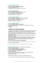 Page 47To change the screen lock pattern
1 From your Homescreen, tap 
 .
2 Find and tap  Settings> Security  > Screen lock .
3 Draw your screen unlock pattern.
4 Tap  Pattern  and follow the instructions on your device.
To Create a Screen Lock PIN
1 From your Homescreen, tap 
 .
2 Find and tap  Settings > Security  > Screen lock  > PIN .
3 Enter a numeric PIN, then tap  Continue.
4 Re-enter and confirm your PIN, then tap  OK.
5 Follow the instructions on your device.
To Create a Screen Lock Password
1 From your...