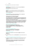 Page 585Paste text only appears when you have text saved on the clipboard.
To select text
1 Enter some text, then double-tap the text. The word you tap gets highlighted by
tabs on both sides.
2 Drag the tabs to the left or right to select more text.
To edit text
1 Enter some text, then double-tap the entered text to make the application bar
appear.
2 Select the text that you want to edit, then use the tools in the application bar to
make your desired changes.
To use the magnifier
• When you enter text, tap and...