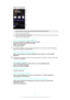 Page 82Music homescreen1Drag the left edge of the screen to the right to open the Music homescreen menu2Scroll up or down to view content3Play a song using the Music application4Return to the music player screen
To Play a Song Using the Music Application
1 From your Homescreen, tap 
, then find and tap .
2 Drag the left edge of the screen to the right.
3 Select a music category.
4 Tap a song to play it.
You might not be able to play copyright-protected items. Verify that you have the necessary
rights for the...