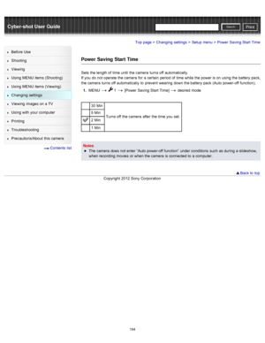 Page 191Cyber-shot User GuidePrint
Search
Before  Use
Shooting
Viewing
Using MENU  items (Shooting)
Using MENU  items (Viewing)
Changing  settings
Viewing  images on  a TV
Using with  your  computer
Printing
Troubleshooting
Precautions/About  this camera
  Contents  list
Top page > Changing  settings > Setup  menu > Power  Saving Start  Time
Power  Saving  Start  Time
Sets  the length of  time until  the camera  turns off  automatically.
If you  do  not operate the camera  for  a certain  period  of  time while...