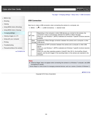 Page 196Cyber-shot User GuidePrint
Search
Before  Use
Shooting
Viewing
Using MENU  items (Shooting)
Using MENU  items (Viewing)
Changing  settings
Viewing  images on  a TV
Using with  your  computer
Printing
Troubleshooting
Precautions/About  this camera
  Contents  list
Top page > Changing  settings > Setup  menu > USB Connection
USB Connection
Sets  how  to  make  a USB connection  when connecting  the camera  to  a computer,  etc.
1 .  MENU  
  2  [USB  Connection]   desired  mode
Auto Depending  on  the...