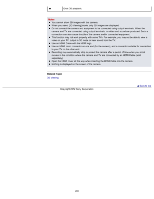 Page 210Ends  3D  playback.
Notes You  cannot  shoot  3D  images with  this camera.
When  you  select  [3D Viewing]  mode,  only  3D  images are  displayed.
Do  not connect  the camera  and  equipment  to  be  connected  using output  terminals.  When  the
camera  and  TV  are  connected  using output  terminals,  no  video and  sound are  produced.  Such  a
connection  can  also  cause  trouble of  the camera  and/or  connected  equipment.
This function  may not work  properly  with  some  TVs. For example, you...