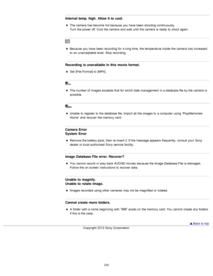 Page 239Internal temp. high.  Allow it to  cool.
The camera  has  become hot because  you  have  been shooting  continuously.
Turn the power off. Cool the camera  and  wait  until  the camera  is ready  to  shoot  again.
Because you  have  been recording  for  a long time,  the temperature inside  the camera  has  increased
to  an  unacceptable  level.  Stop recording.
Recording  is unavailable in this  movie format.
Set  [File Format]  to  [MP4].
The number of  images exceeds that  for  which date  management...
