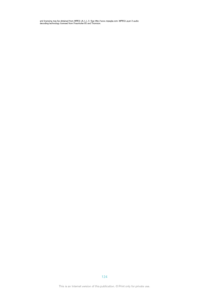 Page 124and licensing may be obtained from MPEG LA, L.L.C. See http://www.mpegla.com. MPEG Layer-3 audiodecoding technology licensed from Fraunhofer IIS and Thomson.124This is an Internet version of this publication. © Print only for private use. 