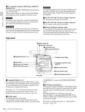 Page 1414Locations and Functions of Parts
  Chapter 1   Overview
h (network) connector (RJ-45 type, 10BASE-T, 
100BASE-TX)
For control from the MSU-900/950 Master Setup Unit, etc. 
via a network cable. 
The necessary settings are made using the NETWORK 
menu displayed on the viewfinder or monitor screen.
For safety, do not connect the connector for peripheral 
device wiring that might have excessive voltage to this 
port. Follow the instructions for this port.
Par mesure de sécurité, ne raccordez pas le...