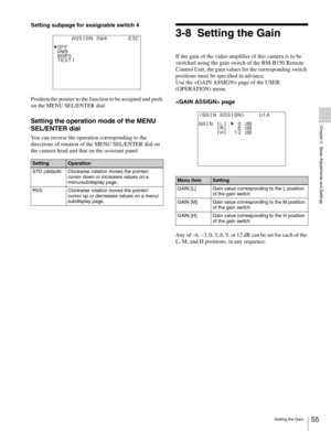 Page 5555Setting the Gain
  Chapter 3   Basic Adjustments and Settings
Setting subpage for assignable switch 4
Position the pointer to the function to be assigned and push 
on the MENU SEL/ENTER dial.
Setting the operation mode of the MENU 
SEL/ENTER dial
You can reverse the operation corresponding to the 
directions of rotation of the MENU SEL/ENTER dial on 
the camera head and that on the assistant panel.
3-8 Setting the Gain
If the gain of the video amplifier of this camera is to be 
switched using the gain...
