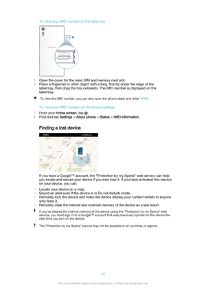 Page 19ToviewyourIMEInumberonthelabeltray
1Open the cover for the nano SIM and memory card slot.
2 Place a  