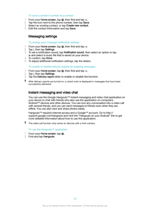 Page 75Tosaveasender'snumberasacontact
1 From your  Homescreen , tap 
, then 