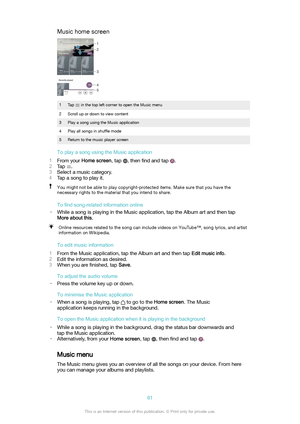 Page 81Musichomescreen1Tap  in the top left corner to open the Music menu2Scroll up or down to view content3Play a song using the Music application4Play all songs in shuf