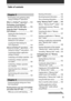 Page 55
Table of contents
Continued on next page
Chapter 3
Exchanging and updating data
 using a HotSync® operation
What is a HotSync® operation? .... 114
Performing a local HotSync
®
operation with the USB cable ....... 115
Using the Palm™ Desktop for
CLIE software ................................ 117
Starting the Palm Desktop for
CLIE software .................................. 117
Basic operations of the Palm
Desktop for CLIE software .............. 117
Locating the Palm Desktop for
CLIE components...