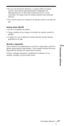 Page 14545ESInformaci—n adicional
Informaci—n adicional
¥ En caso de tormentas elŽctricas y cuando utilice la antena
exterior, desconecte inmediatamente el adaptador de
alimentaci—n de CA del tomacorriente de la red, si est‡
conectado. No toque nunca la antena durante una tormenta
elŽctrica.
¥ No conecte nunca un conductor de puesta a tierra a un tubo de
gas.
Antena activa AN-LP2
¥ No lave el m—dulo de antena.
¥ Tenga cuidado de no romper el m—dulo de antena cuando lo
pliegue.
¥ Cuando no vaya a utilizar la...