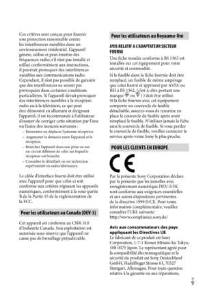 Page 117FR
Ces critères sont conçus pour fournir 
une protection raisonnable contre 
les interférences nuisibles dans un 
environnement résidentiel. L’appareil 
génère, utilise et peut émettre des 
fréquences radio; s’il n’est pas installé et 
utilisé conformément aux instructions, 
il pourrait provoquer des interférences 
nuisibles aux communications radio.
Cependant, il n’est pas possible de garantir 
que des interférences ne seront pas 
provoquées dans certaines conditions 
particulières. Si l’appareil...