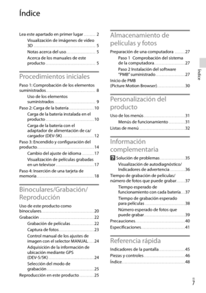 Page 227
Índice
ES
Índice
Lea este apartado en primer lugar.. . . . . . . .2
Visualización de imágenes de vídeo 
3D. . . . . . . . . . . . . . . . . . . . . . . . . . . . . . . . . . . . . . . . . . . 5
Notas acerca del uso.. . . . . . . . . . . . . . . . . . . . 5
Acerca de los manuales de este 
producto.. . . . . . . . . . . . . . . . . . . . . . . . . . . . . . . . . . 5
Procedimientos iniciales
Paso 1: Comprobación de los elementos 
suministrados. . . . . . . . . . . . . . . . . . . . . . . . . . . . ....