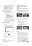 Page 132FR
Si vous ne pouvez pas voir les images 
correctement, ce produit peut 
être endommagé. Contactez votre 
distributeur Sony ou un centre de 
service local autorisé de Sony.
10
  Sélectionnez [Lancer].
Si vous sélectionnez [Lncer+trd], l’écran 
en mode enregistrement s’affiche. Lorsque 
vous activez ce produit la prochaine fois 
[Régl Auto Objectif 3D] l’écran s’affichera.
11
  Réglez l’objectif 3D.
Dirigez ce produit à un sujet afin de 
l’afficher à l’écran.
Veillez à ce que l’objet produise...