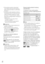 Page 192ES
Tras encender el producto, transcurrirán 
varios segundos hasta que pueda empezar a 
grabar. Durante este tiempo no podrá utilizar 
el producto.
Se indican los estados siguientes si todavía se 
están grabando datos en la tarjeta de memoria 
cuando ha finalizado la grabación. Durante 
este tiempo, no someta el producto a golpes o 
vibraciones ni extraiga la batería o desconecte el 
adaptador de ca.El in
dic

ador de acceso (pág. 19) está 
encendido o parpadea
El icono del soporte en la parte...