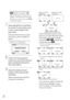 Page 22GB
To set the date and time again, select  (MENU)  [Setup]  [  
(Clock Settings)]  [Date & Time 
Setting]  [Date & Time]. When [Date 
& Time] is not on the screen, press 
/  
until the item appears. 
7
    Select [60i (NTSC)] or [50i (PAL)] 
to suit the TV color system used 
in your country/region, then 
press Enter.
When the 60i/50i selection is made, 
this product restarts to update the 
system.
See page 24 for details on the TV color 
system in your country/region.
8
   Confirm the...