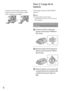 Page 23010ES
Cuando no la esté usando, puede poner 
la tapa del visor en la cinta para el cuello 
como se muestra en la imagen.
Paso 2: Carga de la 
batería
Puede cargar la batería “InfoLITHIUM” 
(serieV).
Notas
No puede utilizar ninguna batería 
“InfoLITHIUM” que no sea NP-FV70/FV100 
en este producto.
Carga de la batería instalada en el 
producto
  
Presione el botón verde para 
ajustar el in t
erruptor POWER en 
OFF (CHG).
    
Mueva el seguro de la tapa de la 
batería hacia la posición OPEN y 
abra la...