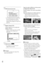 Page 721FR
10
  Sélectionnez [Lancer].
Si vous sélectionnez [Lncer+trd], l’écran 
du mode d’enregistrement s’affiche. 
À la prochaine mise sous tension de 
l’appareil, l’écran [Régl Auto Objectif 3D] 
apparaîtra.
11
  Réglez l’objectif 3D.
Dirigez l’appareil vers un sujet pour 
l’afficher à l’écran.
Veillez à ce que le sujet offre une échelle 
supérieure à celle indiquée par le  
symbole 
.
12
  Sélectionnez 
.
Ne changez pas de sujet tant que le 
réglage n’est pas terminé.
Remarques
En cas d’échec du...
