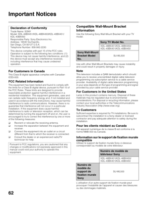 Page 6262
Important Notices
For Customers in CanadaThis Class B digital apparatus complies with Canadian 
ICES-003.
FCC Related InformationThis equipment has been tested and found to comply with 
the limits for a Class B digital device, pursuant to Part 15 of 
the FCC Rules. These limits are designed to provide 
reasonable protection against harmful interference in a 
residential installation. This equipment generates, uses and 
can radiate radio frequency energy and, if not installed and 
used in accordance...