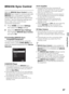 Page 2727
Using Features
Using Features
BRAVIA Sync Control
With the BRAVIA Sync Control function, 
BRAVIA Sync helps to communicate with 
BRAVIA Sync-compatible equipment 
using HDMI CEC (Consumer Electronics 
Control). Use the following settings and 
tips to help unify control of your 
connected equipment.
1Press HOME and select Settings, 
then select the Setup settings.
2Select the BRAVIA Sync Settings, 
then highlight BRAVIA Sync Control, 
and set to On.
xControlling BRAVIA Sync-
Compatible Equipment
To...