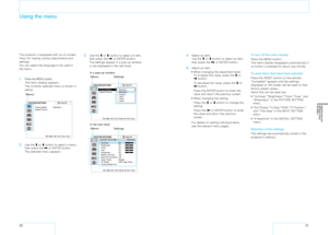 Page 163031
3 Use the M or m button to select an item, then press the , or ENTER button. 
The settings appear in a pop-up window 
or are displayed in the next level.
In a pop-up window
�������
������������������������������������������������
����������������
��������������
���������������������������
MenusSettings
In the next level
��������������������������������������������������������������������������������������������������������������������������������������������������������������������
��������������...