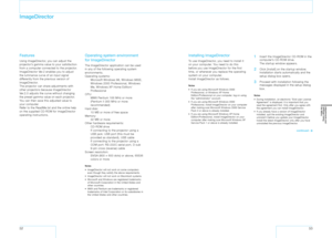 Page 275253
ImageDirector
Features
Using ImageDirector, you can adjust the 
projector’s gamma value to your satisfaction 
from a computer connected to the projector. 
ImageDirector Ver.2 enables you to adjust 
the luminance curve of an input signal 
differently from the previous version of 
ImageDirector.
The projector can share adjustments with 
other projectors because ImageDirector 
Ver.2.0 adjusts the curve without changing 
the preset gamma value on each projector.
You can then save this adjusted value to...