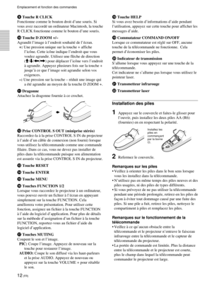 Page 5412 (FR)
Emplacement et fonction des commandes
9 Touche R CLICK
Fonctionne comme le bouton droit dÕune souris. Si
vous avez raccordŽ un ordinateur Macintosh, la touche
R CLICK fonctionne comme le bouton dÕune souris.
0 Touche D ZOOM +/Ð
Agrandit lÕimage ˆ lÕendroit souhaitŽ de lÕŽcran.
+: Une pression unique sur la touche + affiche
lÕic™ne. Cette ic™ne indique lÕendroit que vous

(M/m/