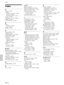 Page 4242 (GB)
Index
A
Adjuster  10 (GB)
Adjusting
memory of the settings  22 (GB)
the picture  22 (GB)
the picture size/shift   24 (GB)
Air filter  33 (GB)
APA function  11 (GB), 19 (GB)
ASPECT  24 (GB)
AUTO INPUT SEL  26 (GB)
B
Battery
installation  14 (GB)
notes  14 (GB)
BRIGHT  23 (GB)
C
Carrying handle  9 (GB)
COLOR  23 (GB)
COLOR SYS (System)  23 (GB)
COLOR TEMP  23 (GB)
Condensation  30 (GB)
Connections
component equipment  18 (GB)
computer  15 (GB)
VCR  17 (GB)
CONTRAST  23 (GB)
Cut off
the picture  19...