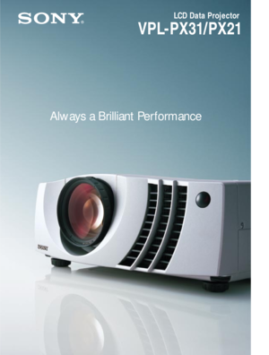 Page 1LCD Data Projector
Always a Brilliant Per formance
VPL-PX31/PX21 