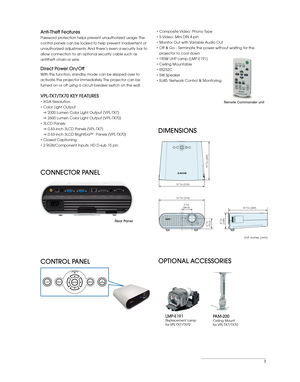 Page 3Anti-Theft Features
Password protection helps prevent unauthorized usage. The 
control panels can be locked to help prevent inadvertent or 
unauthorized adjustments. And there’s even a security bar to 
allow connection to an optional security cable such as 
antitheft chain or wire.
Direct Power On/Off
With this function, standby mode can be skipped over to 
activate the projector immediately. The projector can be 
turned on or off using a circuit-breaker switch on the wall. 
VPL-TX7/TX70 KEY FEATURES...