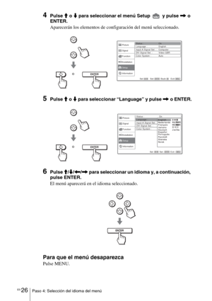 Page 198ES 26Paso 4: Selección del idioma del menú
4Pulse M o m para seleccionar el menú Setup   y pulse , o 
ENTER.
Aparecerán los elementos de configuración del menú seleccionado.
5Pulse M o m para seleccionar “Language” y pulse , o ENTER.
6Pulse M/m/