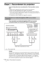 Page 102FR 16Étape 2 : Raccordement du projecteur
Étape 2 : Raccordement du projecteur
Lors de l’exécution des raccordements, il faut procéder comme 
suit :
 Mettre tous les appareils hors tension avant tout raccordement.
 Utilisez les câbles appropriés pour chaque raccordement.
 Insérer correctement les fiches de câble ; les fiches mal insérées génèrent 
souvent des parasites. Débrancher les câbles en les tenant par leur fiche. Ne 
pas tirer sur le câble lui-même.
 Se reporter au mode d’emploi de l’appareil...