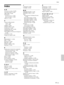 Page 8341 (FR)
SpŽcificationsIndex
Index
A, B
Accessoires en option  38 (FR)
Accessoires fournis  38 (FR)
AIRE TITRE  23 (FR)
Alimentation
mise hors tension  18 (FR)
mise sous tension  16 (FR)
AMPL H  21 (FR)
C
Capteur de tŽlŽcommande

     avant  7 (FR)
CINEMA  26 (FR)
CINEMA NOIR  27 (FR)
Condensation  31 (FR)
Connecteur RS-232C  10 (FR)
CONTRASTE 20 (FR)
CONV FREQ (convertisseur de frŽquence)
23 (FR)
COULEUR  20 (FR)
Coupure de lÕimage 16 (FR)
D
DEFILEMENT V  23 (FR)
DEPL.  22 (FR)
Dimensions  39 (FR)
DRC-MF...