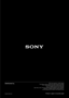 Page 8Distributed by
MK7692V1SMC01JUN
©2001 Sony Corporation.  All rights reserved.
Reproduction in whole or in part without written permission is prohibited.
Features and specifications are subject to change without notice.
All non-metric weights and measures are approximate.
Sony is a registered trademark of Sony Corporation.
Digital Reality Creation, DRC-MF and DRC-MF logo are trademarks of Sony Corporation.
Macintosh is a registered trademark of Apple Computer, Inc.
All other trademarks are the property of...
